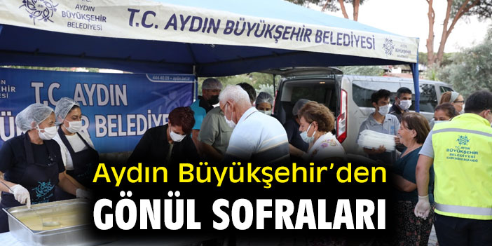 Aydın Büyükşehir'den gönül sofraları