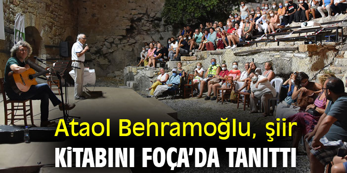 Ataol Behramoğlu, şiir kitabını Foça’da tanıttı