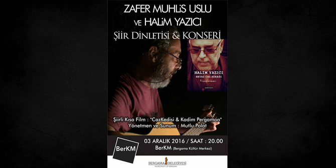 BERGAMALI SANATÇILARDAN MÜZİKLİ ŞİİR GECESİ