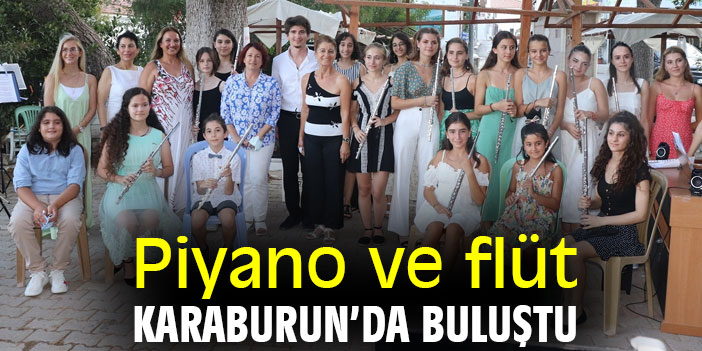 Piyano ve flüt Karaburun'da buluştu