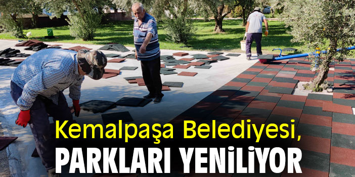 Kemalpaşa Belediyesi, parkları yeniliyor