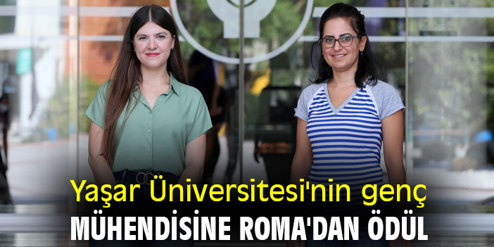 Yaşar Üniversitesi'nin genç mühendisine Roma'dan ödül