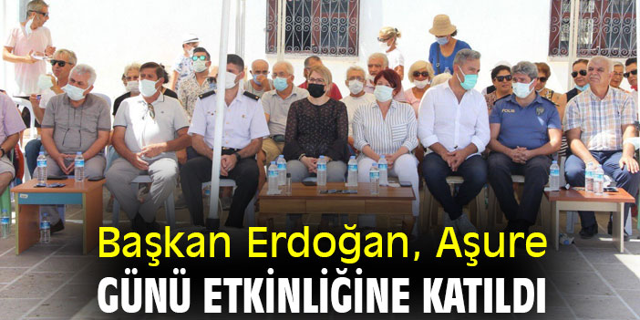 Başkan Erdoğan, Aşure Günü etkinliğine katıldı