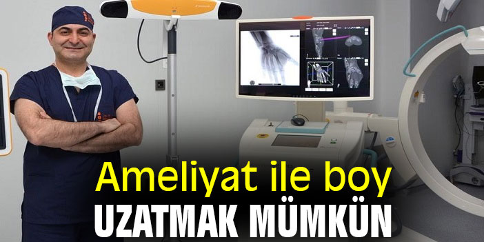 Ameliyat ile boy uzatmak mümkün