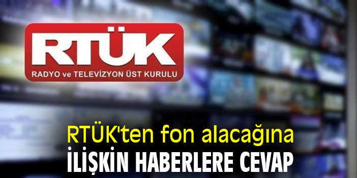 RTÜK'ten fon alacağına ilişkin haberlere cevap