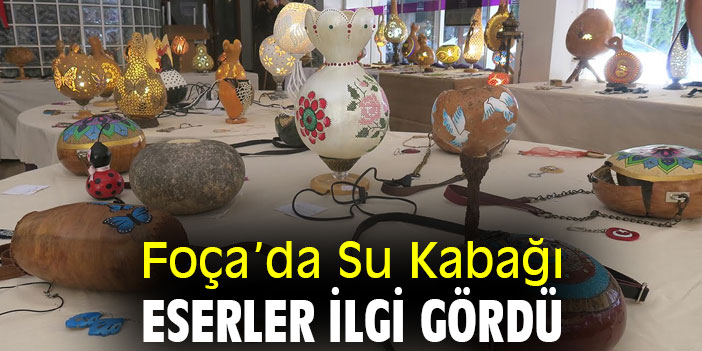 Su Kabağı Eserler İlgi Gördü