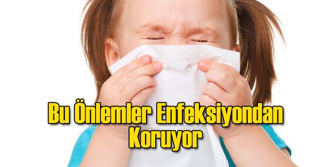Çocukları Enfeksiyondan Korunma İçin Bunları Yapabilirsiniz
