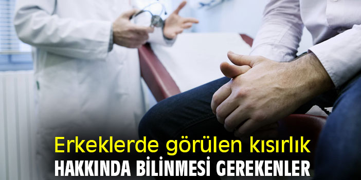 Erkeklerde görülen kısırlık hakkında bilinmesi gerekenler
