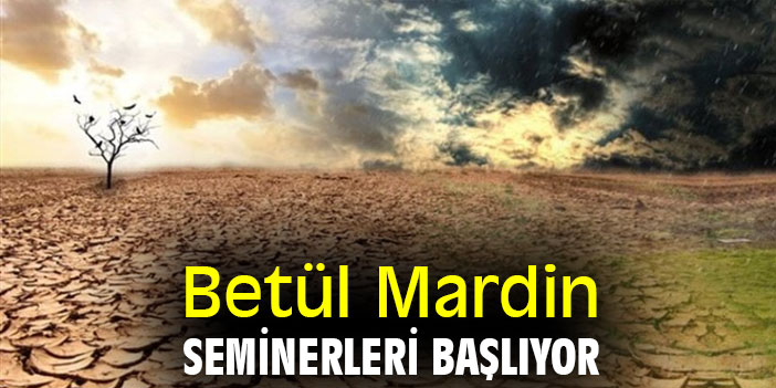 Betül Mardin Seminerleri başlıyor