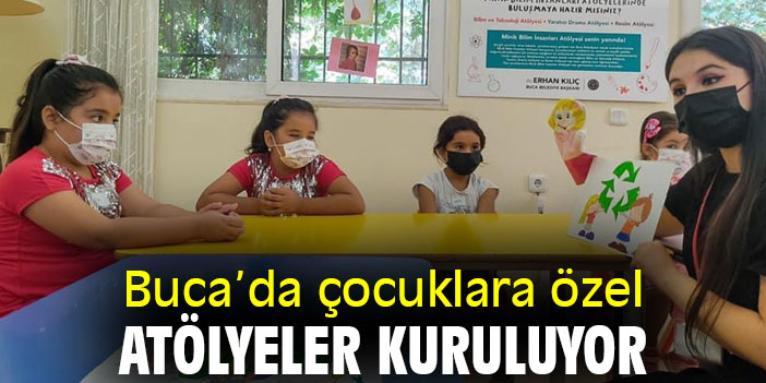 Buca'da çocuklara özel atölyeler kuruluyor