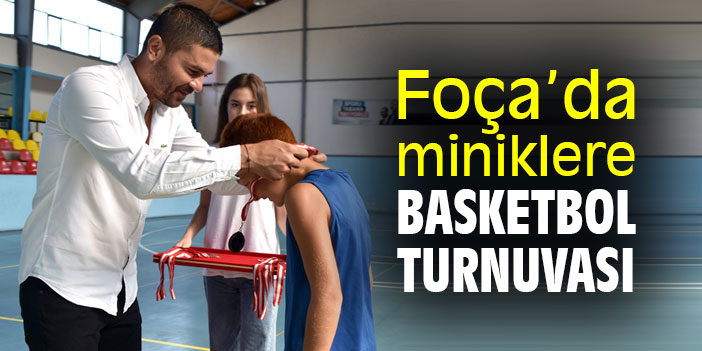 Foça'da miniklere basketbol turnuvası