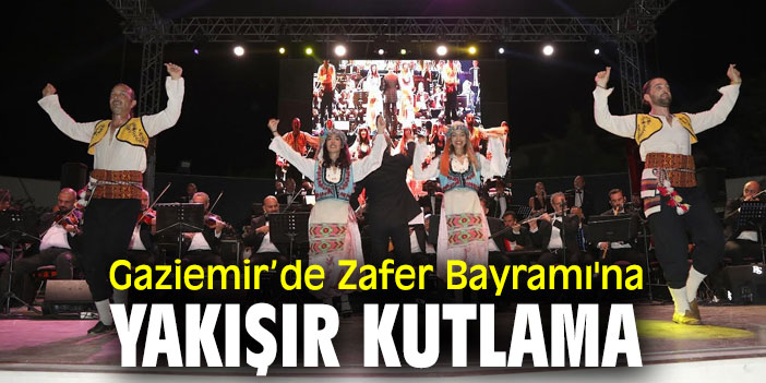 Gaziemir’de Zafer Bayramı'na yakışır kutlama