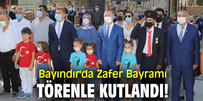 Bayındır'da Zafer Bayramı  törenle kutlandı!