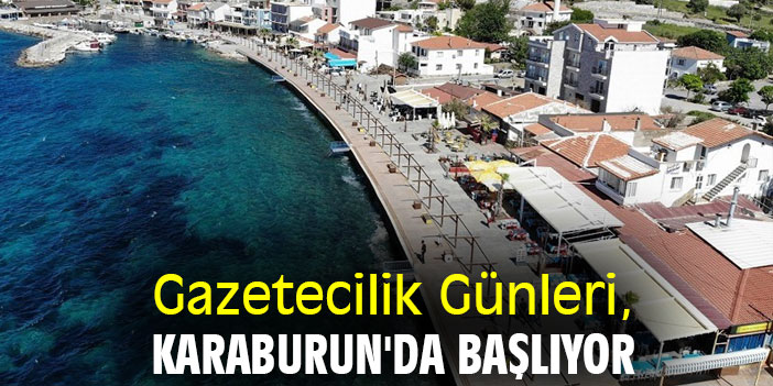 Gazetecilik Günleri, Karaburun'da başlıyor