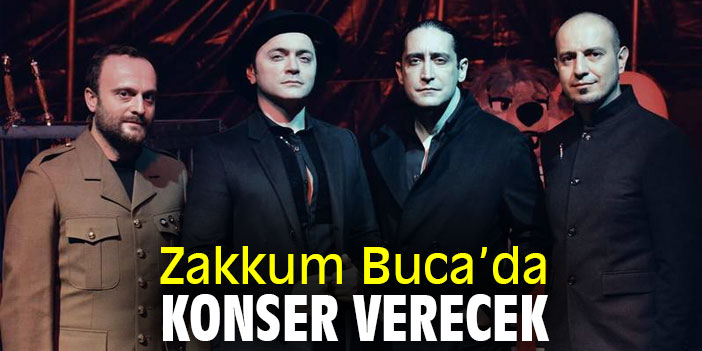 Zakkum Buca’da konser verecek