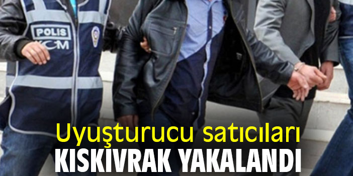 Uyuşturucu satıcıları kıskıvrak yakalandı