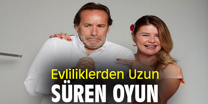 Evliliklerden Uzun Süren Oyun