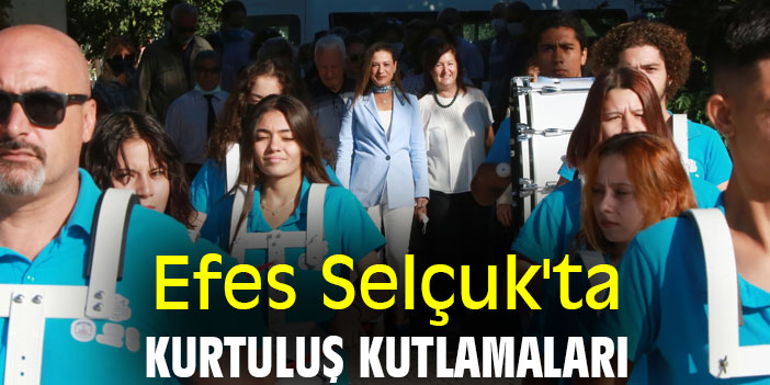 Efes Selçuk'ta Kurtuluş Kutlamaları