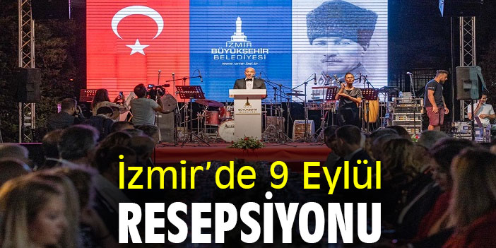 İzmir’de 9 Eylül Resepsiyonu