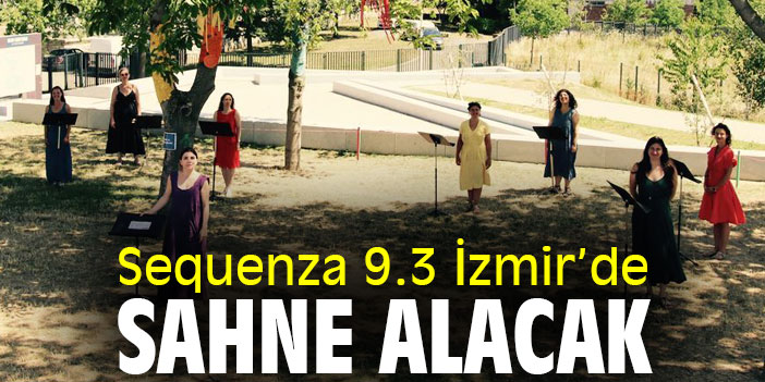 Sequenza 9.3 İzmir’de sahne alacak