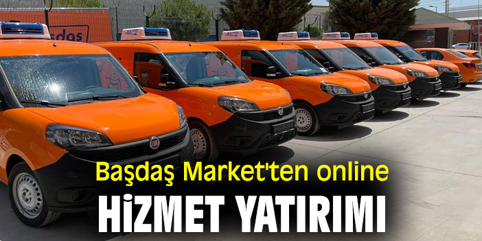Başdaş Market'ten online hizmet yatırımı