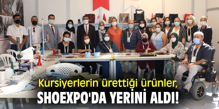Kursiyerlerin ürettiği ürünler, SHOEXPO'da yerini aldı!