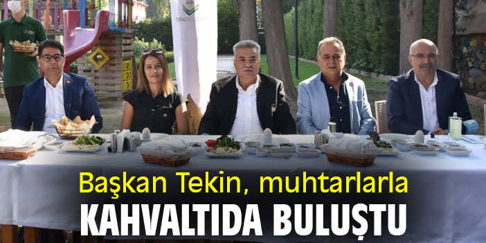Başkan Tekin, muhtarlarla kahvaltıda buluştu