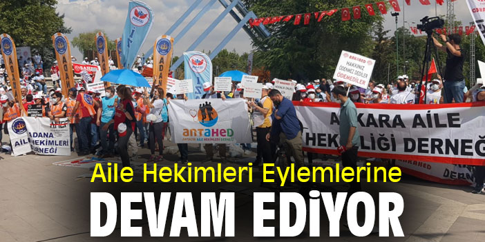 Aile Hekimleri Eylemlerine Devam Ediyor