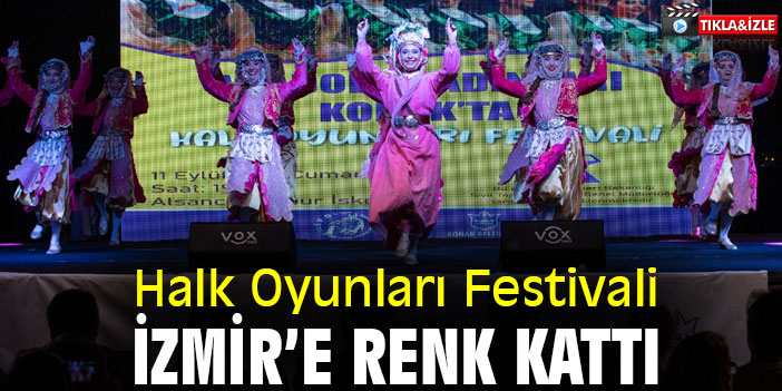 Halk Oyunları Festivali, İzmir’e renk kattı