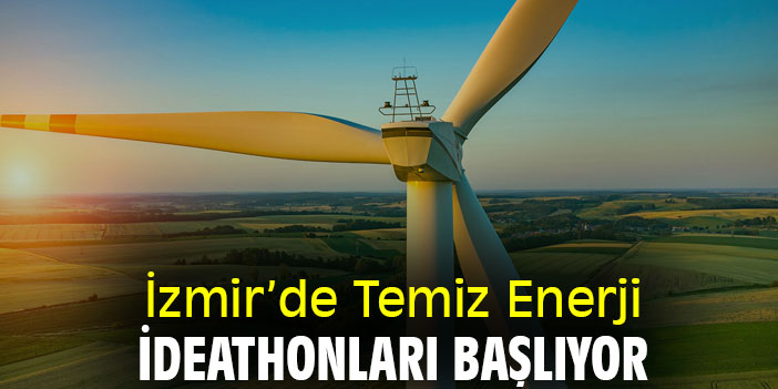 İzmir’de Temiz Enerji İdeathonları Başlıyor