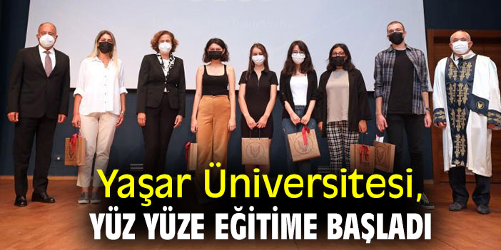 Yaşar Üniversitesi, yüz yüze eğitime başladı