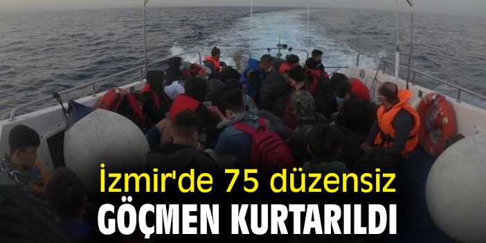 İzmir'de 75 düzensiz göçmen kurtarıldı