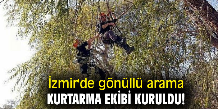 İzmir'de gönüllü arama kurtarma ekibi kuruldu!