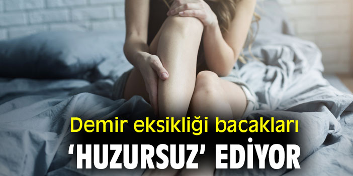 Huzursuz Bacak Sendromuna dikkat!