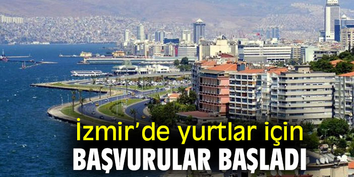 İzmir’de yurtlar için başvurular başladı