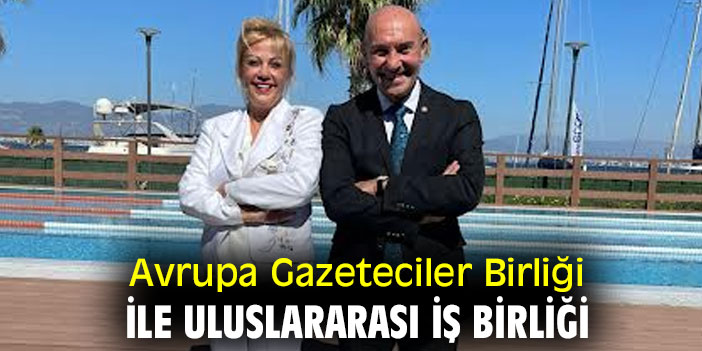 AVRUPA GAZETECİLER BİRLİĞİ İLE ULUSLARARASI İŞ BİRLİĞİ