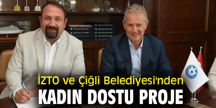 İzmir Ticaret Odası ve Çiğli Belediyesi'nden ortak proje!