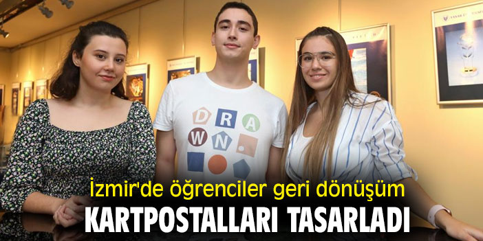 İzmir'de öğrenciler geri dönüşüm kartpostalları tasarladı