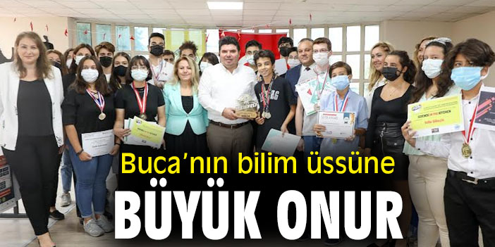 Buca’nın bilim üssüne büyük onur