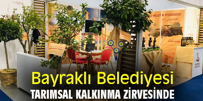 Bayraklı Belediyesi Tarımsal Kalkınma Zirvesinde