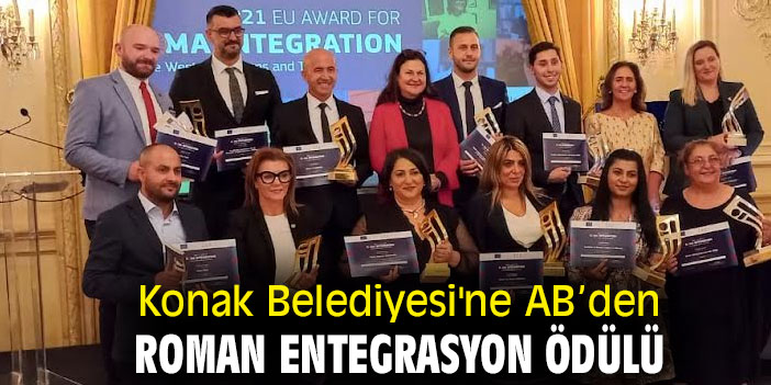Konak Belediyesi'ne  AB’den Roman Entegrasyon Ödülü