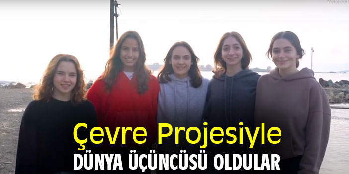 Çevre Projesiyle Dünya Üçüncüsü Oldular