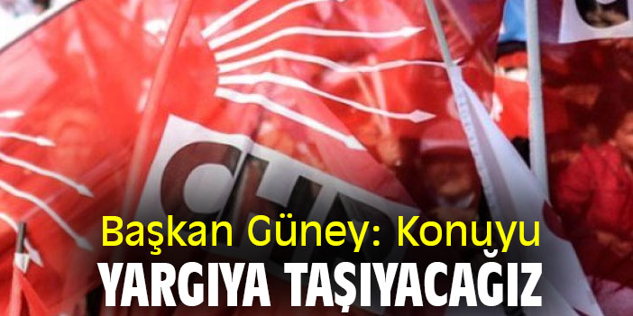 Başkan Güney: Konuyu yargıya taşıyacağız