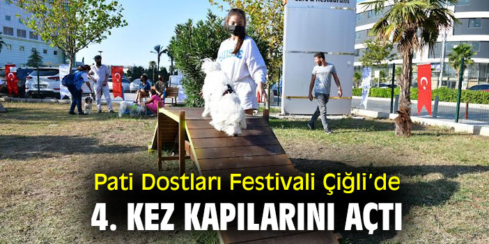 Pati Dostları Festivali Çiğli’de 4. Kez kapılarını açtı