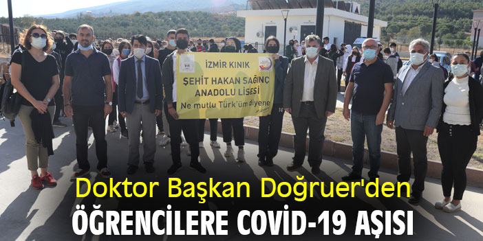 Doktor Başkan Doğruer'den Öğrencilere Covid-19 Aşısı
