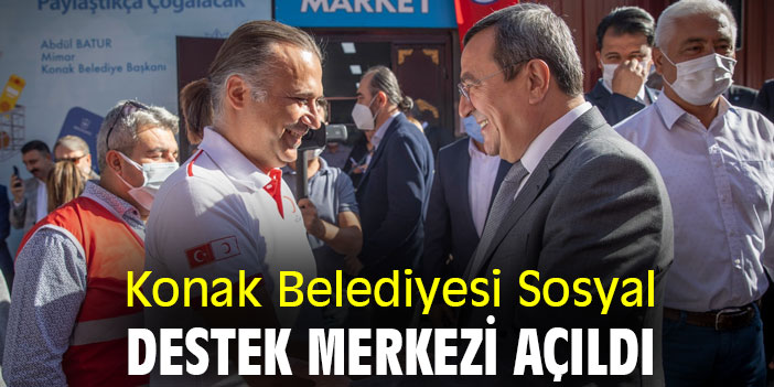Konak Belediyesi Sosyal Destek Merkezi açıldı