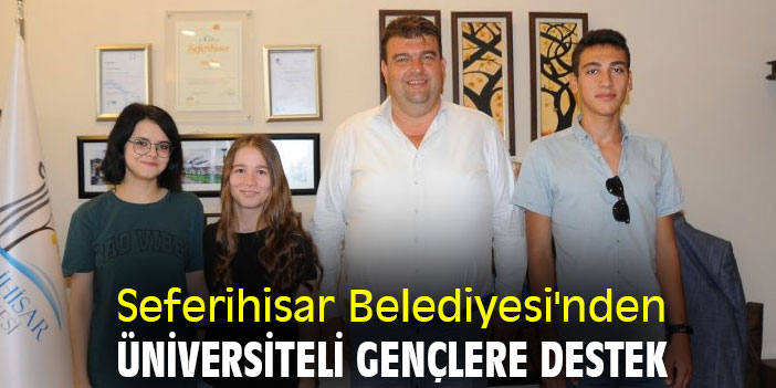Seferihisar Belediyesi'nden üniversiteli gençlere destek