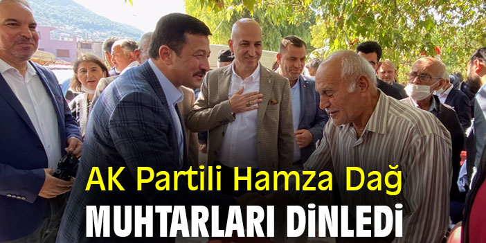 AK Partili Hamza Dağ muhtarları dinledi