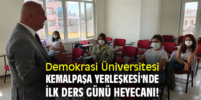 Demokrasi Üniversitesi Kemalpaşa Yerleşkesi'nde ilk ders günü heyecanı!