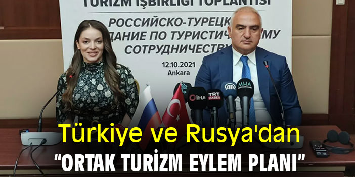 Türkiye ve Rusya'dan Ortak Turizm Eylem Planı